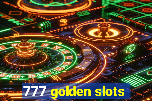 777 golden slots